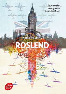 Roslend Tome 1 : La bataille d'Angleterre - Somers Nathalie