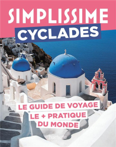 Cyclades. Le guide de voyage le   pratique du monde - Vidal-Naquet Maud ; Rafenberg Marina