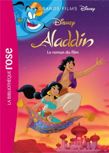 Les grands films Disney Tome 5 : Aladdin. Le roman du film