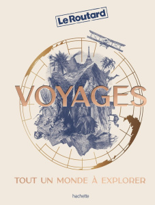 Voyages. Tout un monde à explorer - COLLECTIF