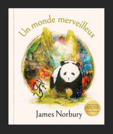 Un Monde Merveilleux - Norbury James ; Estèves Anne-Laure