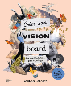 Créer son vision board - Johnson CanDace ; Bipucet Elena
