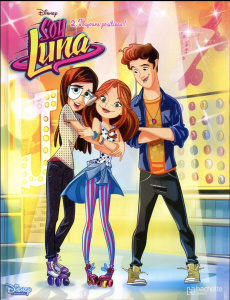 Soy Luna Tome 2 : Toujours positives ! - DISNEY WALT