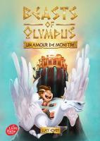Beasts of Olympus Tome 1 : Un amour de monstre - Coats Lucy ; Sarn Amélie ; Bean Brett