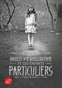 Miss Peregrine et les enfants particuliers Tome 1 : Miss Peregrine et les enfants particuliers - Riggs Ransom ; Van den Dries Sidonie