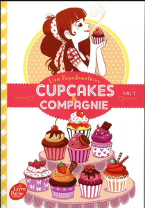 Cupcakes & compagnie Tome 1 - Papademetriou Lisa ; Faraday Charlotte