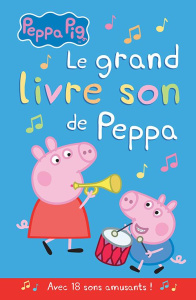 Le grand livre son de Peppa - COLLECTIF