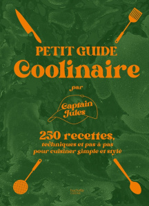 Petit guide coolinaire par Captain Jules - CAPTAIN JULES