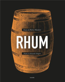 Rhum - Humbert Fabien ; Vingtier Alexandre
