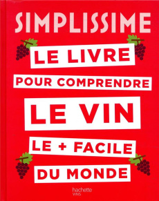 Le livre pour comprendre le vin le facile du monde - Durand-Viel Sébastien ; Loquet Bertrand ; Van Rie