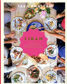Liban. Une histoire de cuisine familiale, d'amour et de partage - Khattar Tara ; Kanaan Joëlle