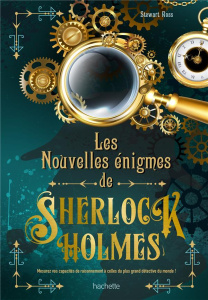 Les nouvelles énigmes de Sherlock Holmes - Ross Stewart ; Homassel Anne-Sylvie
