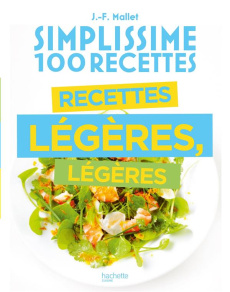 Recettes légères, légères - Mallet Jean-François