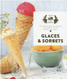 Glaces et Sorbets. 60 recettes fastoches et gourmandes pour rafraîchir votre été élaborées avec amo - Harlé Eva ; Brunet Charlotte ; Maurence Julie