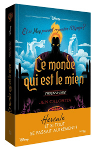 Ce monde qui est le mien - twisted tales - Calonita Jen ; Laget Laurent