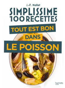 Tout est bon dans le poisson - Mallet Jean-François