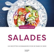 Salades. 100 recettes de gourmandes pour se faire du bien - Barakat-Nuq Maya ; Desvallon Marie-Bénédicte ; Mar