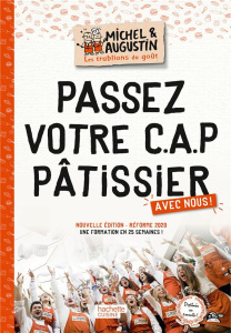 Passez votre CAP pâtissier avec nous ! Edition 2023 - LES TRUBLIONS DE MIC