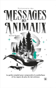 Dictionnaire des messages des animaux - Pramil Aurore ; Bianchini Thiago
