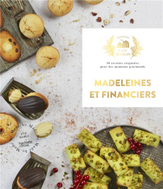 Madeleines et financiers. 30 recettes originales pour des moments gourmands - Harlé Eva ; Kanako Isabelle ; Clavel Judith
