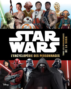 Star Wars - Encyclopédie des personnages. Retrouvez tous les héros de la saga - Beecroft Simon ; Hidalgo Pablo ; Touboul Philippe
