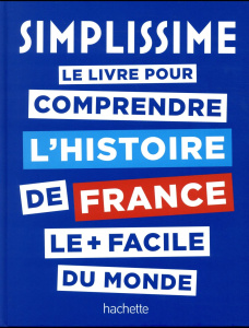 Le livre pour comprendre l'histoire de France le plus facile du monde - Bucsek Nathalie ; Busson Audrey ; Rendu Jean-Bapti