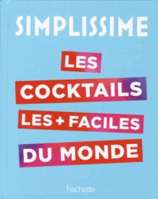 Les cocktails les plus faciles du monde - COLLECTIF