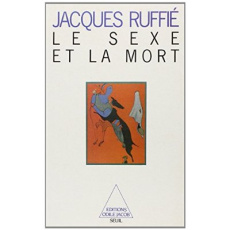 Le sexe et la mort - Ruffié Jacques
