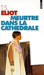 Meurtre dans la cathédrale - Eliot T-S