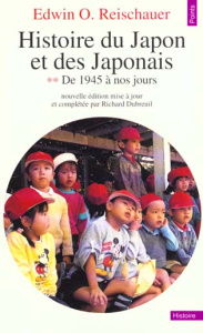 Histoire du Japon et des japonais Tome 2 : De 1945 à nos jours - Reischauer Edwin - Dubreuil Richard