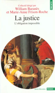 LA JUSTICE. L'obligation impossible - Bbaranes William ; Frison-Roche Marie-Anne