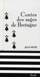 Contes des sages de Bretagne - Muzi Jean