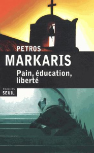 Pain, éducation, liberté - Màrkaris Petros - Volkovitch Michel