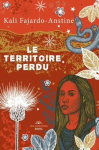 Le territoire perdu - Fajardo-Anstine Kali ; Lalechère Karine