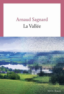 La vallée - Sagnard Arnaud