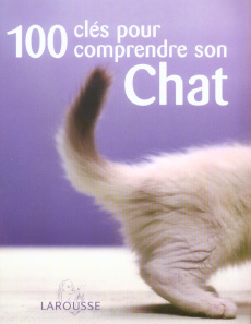 100 Clés pour comprendre son chat - Tabor Roger ; Rolland Sabine