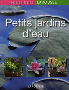 Petits jardins d'eau - Larousse