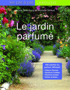 Le jardin parfumé - Boschung Nicole ; Giraud Michèle