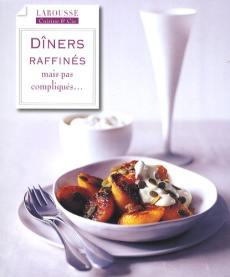 Dîners raffinés mais pas compliqués... - Grimes Lulu