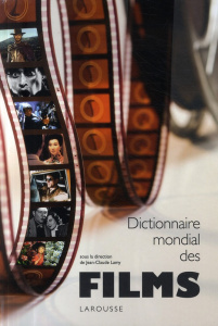 Dictionnaire mondial des films - Lamy Jean-Claude