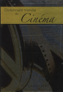 Dictionnaire mondial du cinéma - Viviani Christian ; Passek Jean-Loup
