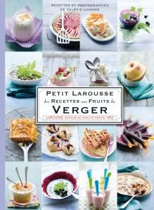 Petit Larousse des Recettes aux Fruits du Verger - Lhomme Valérie