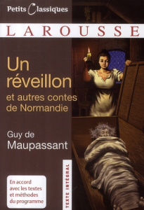 Un réveillon. Contes et nouvelles de Normandie - Maupassant Guy de ; Planque Joël