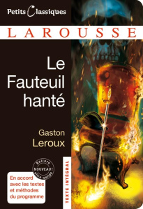 Le Fauteuil hanté - Leroux Gaston ; Vincelles Robert