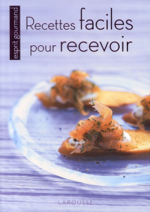 Recettes faciles pour recevoir - COLLECTIF