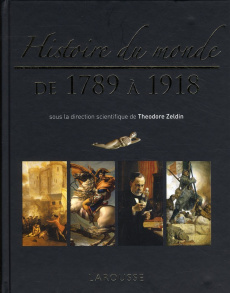 Histoire du monde de 1789 à 1918 - Zeldin Theodore