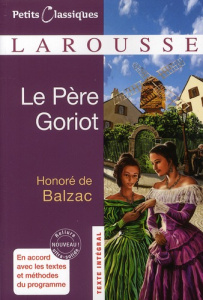 Le Père Goriot - Balzac Honoré de ; Bomati Yves