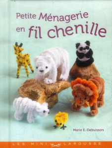 Petite ménagerie en fil chenille - Debuisson Marie