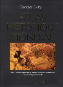Atlas historique mondial - Duby Georges
