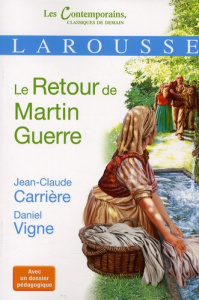 Le Retour de Martin Guerre - Carrière Jean-Claude ; Vigne Daniel ; Migé Alain
